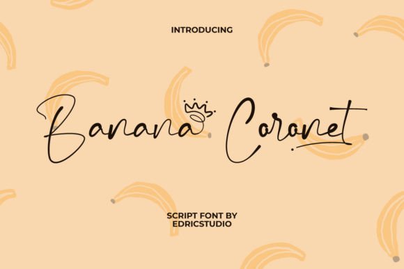 Banana Coronet: A Sweet Script Font for Your Brand